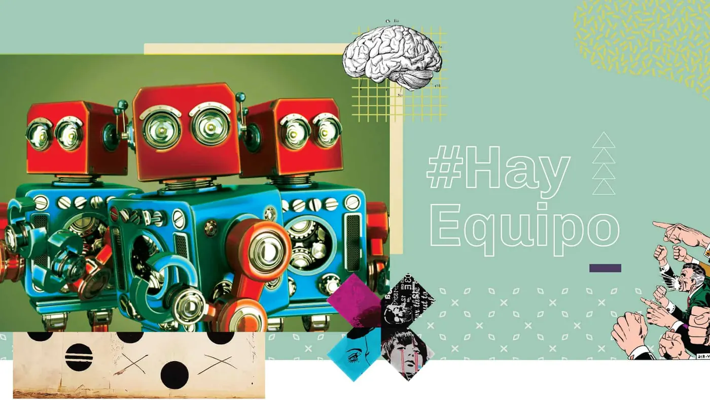 Ilustración #HayEquipo de Mejor Digital con robots de juguete y collage de colores